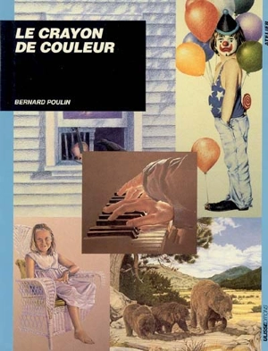 Le crayon de couleur - Bernard Poulin