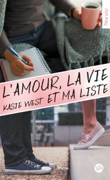 L'amour, la vie et ma liste - Kasie West