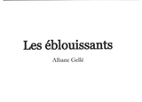 Les éblouissants - Albane Gellé
