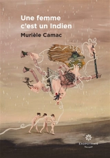 Une femme c'est un Indien - Murièle Camac