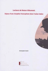 Lecteurs de Nassur Attoumani : enjeux d'une réception francophone dans l'océan Indien - Christophe Cosker