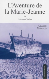 L'aventure de la Marie-Jeanne ou Le journal indien - Claude Tarnaud