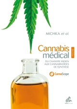 Cannabis médical : du chanvre indien aux cannabinoïdes de synthèse - Michka