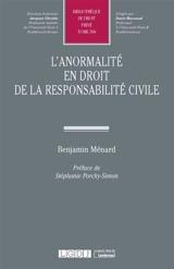 L'anormalité en droit de la responsabilité civile - Benjamin Ménard