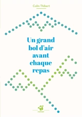 Un grand bol d'air avant chaque repas - Pierre Colin-Thibert