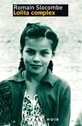 L'océan de la stérilité. Vol. 1. Lolita complex - Romain Slocombe