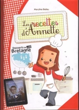 Les recettes d'Annette : desserts de Bretagne - Maryline Bellec