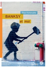 Banksy et moi - Elise Fontenaille-N'Diaye
