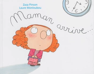 Maman arrive... - Zaza Pinson