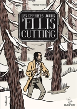 Les derniers jours d'Ellis Cutting - Thomas Vieille