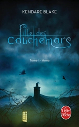 Fille des cauchemars. Vol. 1. Anna - Kendare Blake