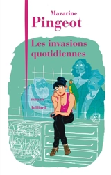 Les invasions quotidiennes - Mazarine M. Pingeot