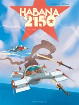Habana 2150. Vol. 2. U-666 - Thierry Cailleteau