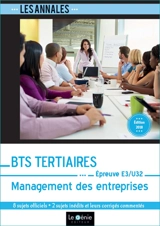 Annales BTS tertiaires management des entreprises : épreuve E3-U32 : 8 sujets officiels + 2 sujets inédits et leurs corrigés commentés - Stéphane Jacquet