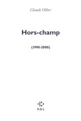 Hors-champ : 1990-2000 - Claude Ollier
