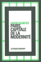 Paris, capitale de la modernité - David Harvey
