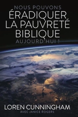 Nous pouvons éradiquer la pauvreté biblique aujourd'hui ! - Loren Cunningham