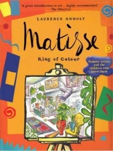 Matisse King of Colour - Laurence Anholt