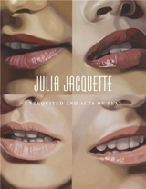 Julia Jacquette : Unrequited And Acts Of Play - Tracy L. Adler