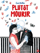 Plutôt mourir - Eva Müller