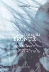 Charlotte et Emily Brontë : vues par Virginia Woolf - Virginia Woolf