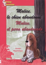 Malice, le chien abandonné. Malice, el perro abandonado - Jasmin Heymelaux