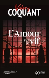 L'amour sur le vif - Valéry G. Coquant
