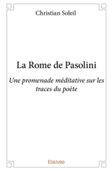 La Rome de Pasolini : Une promenade méditative sur les traces du poète - Rupert Brooke