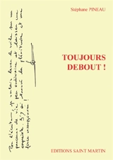Toujours debout ! - Stéphane Pineau