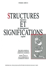 Structures et significations : approches du développement cognitif - Pierre Greco