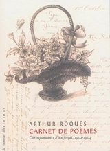 Carnet de poèmes : correspondance d'un forçat, 1902-1904 - Arthur Roques