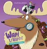 Wapi LeWapiti et les cocos mystérieux 4 - Chloé Baillargeon