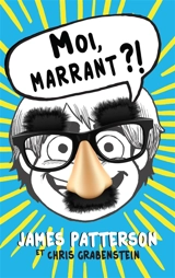 Moi, marrant ?! - James Patterson