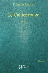 Le cahier rouge - François Labbé