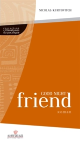 Good night friend - Nicolas Kurtovitch