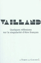 Quelques réflexions sur la singularité d'être français - Roger Vailland