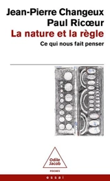 La nature et la règle : ce qui nous fait penser - Paul Ricoeur