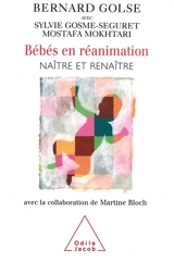 Bébés en réanimation : naître et renaître - Bernard Golse