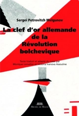 La clef d'or allemande de la révolution bolchevique - Sergueï Melgounov