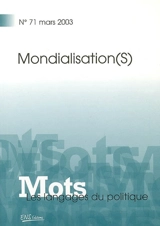 Mots : les langages du politique, n° 71. Mondialisation(s)