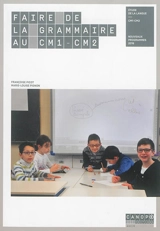 Faire de la grammaire au CM1-CM2 : étude de la langue, CM1-CM2 : nouveaux programmes 2016 - Françoise Picot