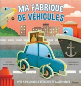 Ma fabrique de véhicules - Roberta Spagnolo