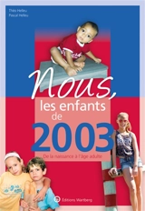 Nous, les enfants de 2003 : de la naissance à l'âge adulte - Théo Helleu
