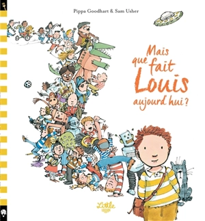 Mais que fait Louis aujourd'hui ? - Pippa Goodhart