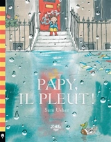 Papy, il pleut ! - Sam Usher