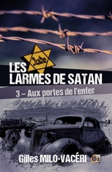 Aux portes de l'enfer : Les larmes de Satan Tome 3 - Gilles Milo-Vacéri
