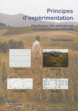 Principes d'expérimentation : planification des expériences et analyse de leurs résultats - Pierre Dagnelie