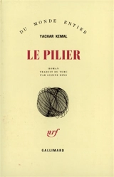 Au-delà de la montagne. Le pilier - Yasar Kemal