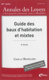 Annales des loyers et de la propriété commerciale, rurale et immobilière, n° 10-11 (2014). Guide des baux d'habitation et mixtes - Camille Beddeleem