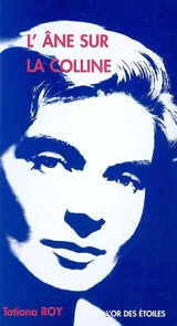 L'âne sur la colline - Tatiana Roy